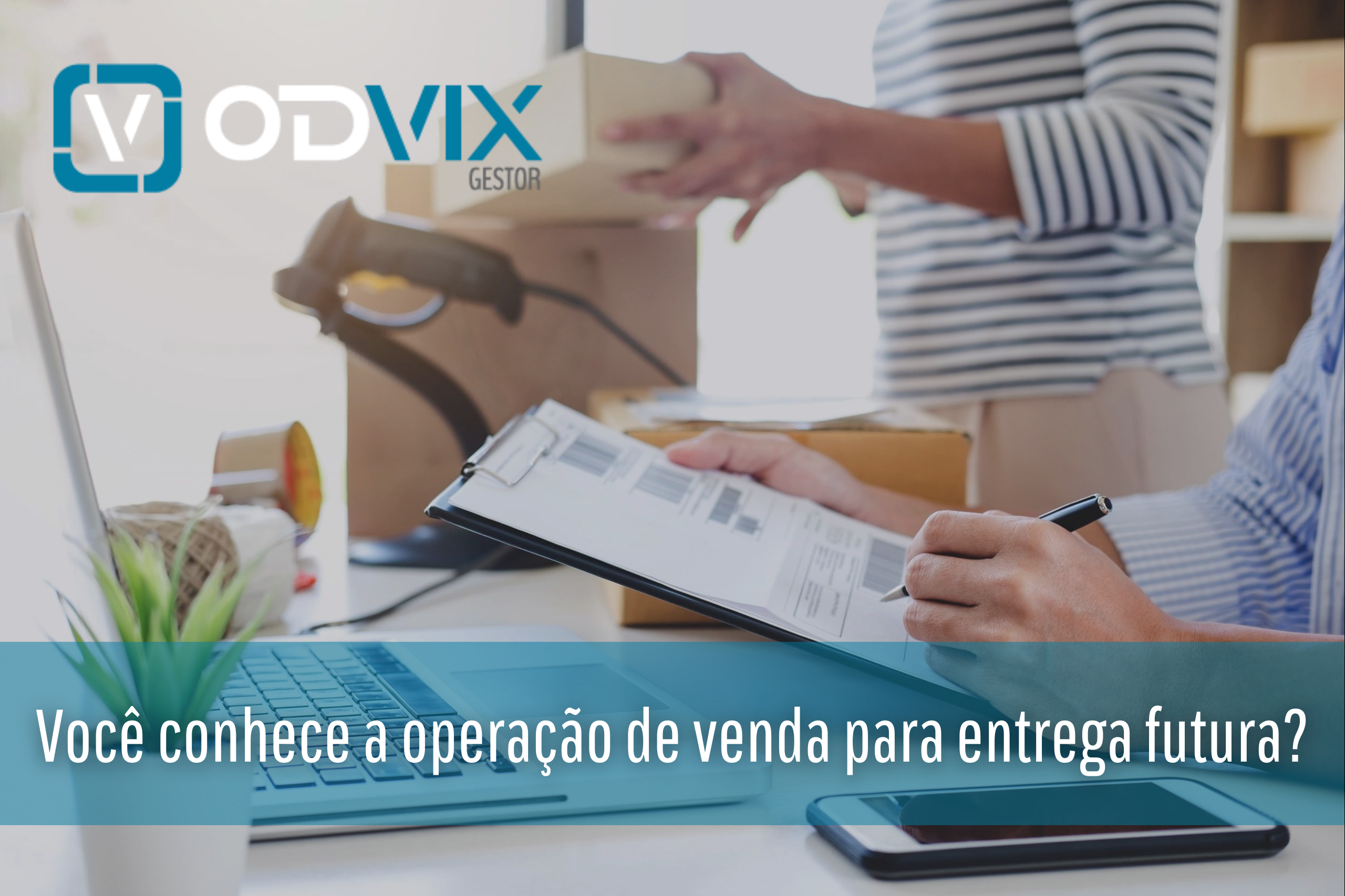 Você conhece a operação de venda para entrega futura?